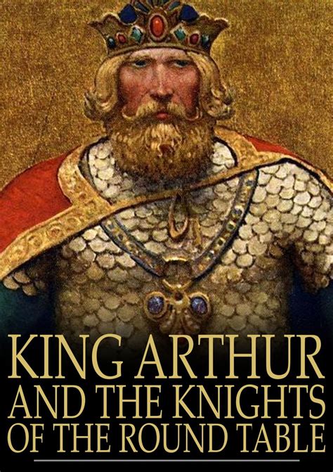 King Arthur And The Knights Of The Round Table