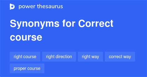 CORRECT COURSE Synonyms: 136 Similar Phrases