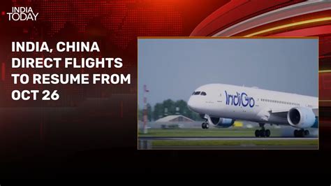 India, China to resume direct flights, US government shutdown enters ...