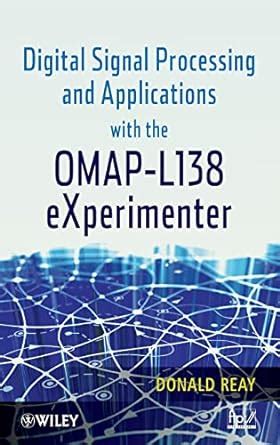 Buy Digital Signal Processing and Applications with the OMAP - L138 ...