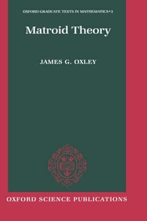 Buy Matroid Theory (Oxford Graduate Texts in Mathematics) Book Online ...