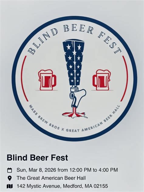 Blind Beer Fest, The Great American Beer Hall, Mystic Avenue, Medford ...