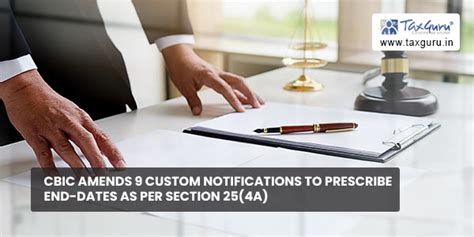 CBIC amends 9 custom notifications to prescribe end-dates as per ...