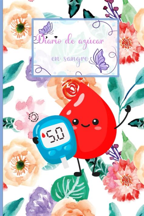 Buy Diario de azúcar en sangre: Diario de azúcar en sangre: para el ...
