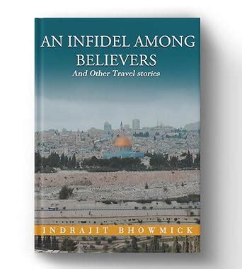 Amazon.in: Buy An Infidel among Believers And Other Travel Stories Book ...
