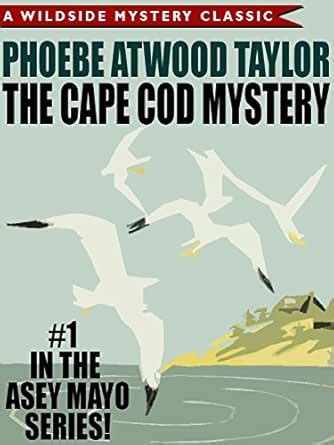 The Cape Cod Mystery: An Asey Mayo Mystery (Asey Mayo Mysteries) eBook ...