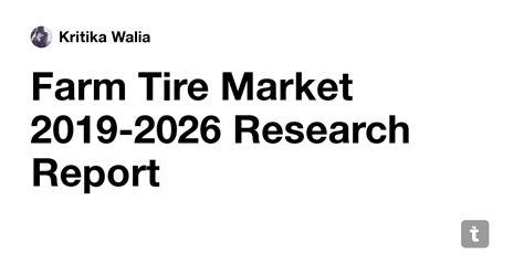 Farm Tire Market 2019-2026 Research Report — Teletype