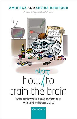 How (not) to train the brain: Enhancing what's between your ears with ...