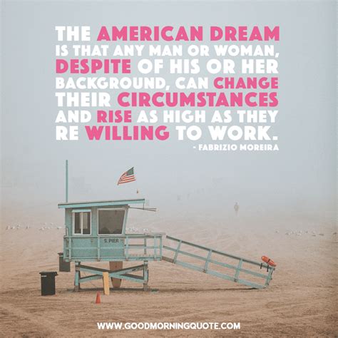 10 Amazing American Dream Quotes and Sayings - Good Morning Quotes