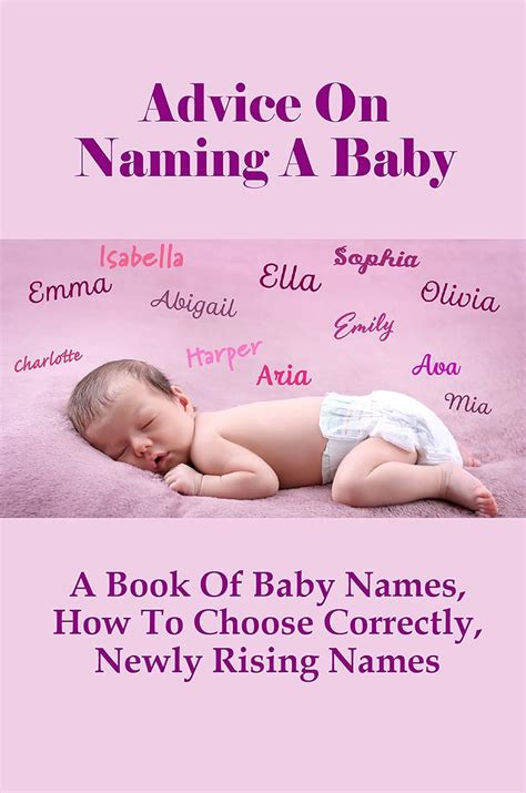 Advice On Naming A Baby: A Book Of Baby Names, How To Choose Correctly ...