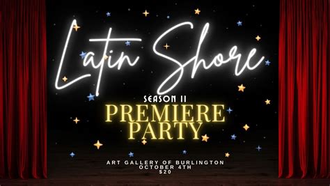 Latin Shore Season II - PREMIERE PARTY?, Art Gallery of Burlington, 4 ...