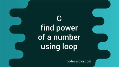 Find the Power of Any Number Using Recursion C Program 的图像结果