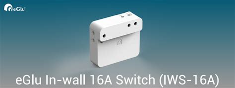 eGlu Home Automation In-wall 16Amps Switch (IWS-16A) - eGlu Home ...