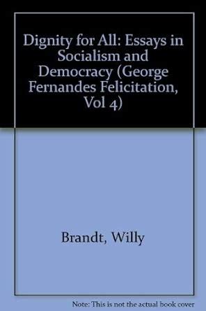 Buy Dignity for All: Essays in Socialism and Democracy (George ...