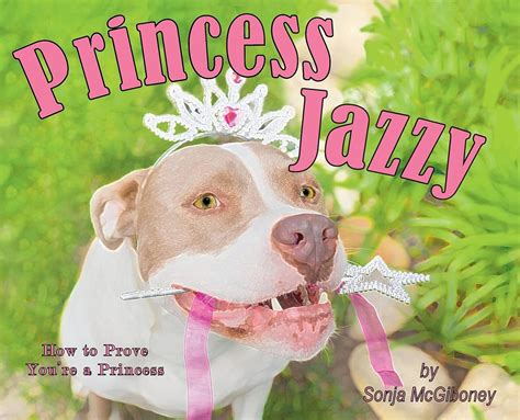 Princess Jazzy - How to Prove You're a Princess : McGiboney, Sonja ...