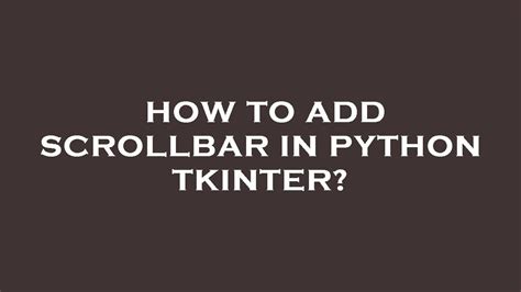 How to Add Scrollbar in Python Tkinter to Full Screen 的图像结果