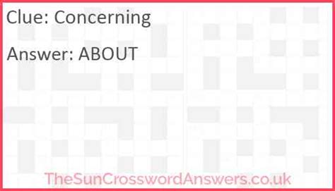 Concerning crossword clue - TheSunCrosswordAnswers.co.uk