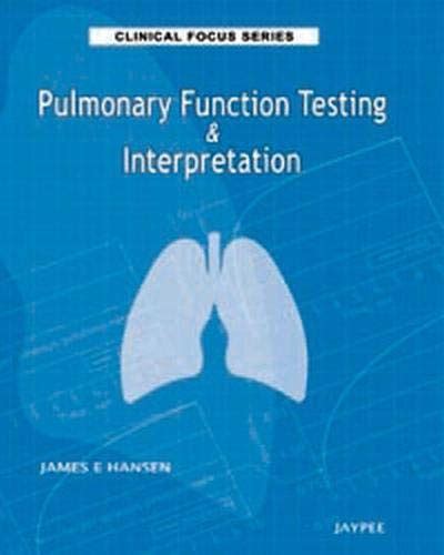 Pulmonary Function Testing & Interpretation (Clinical Focus Series ...