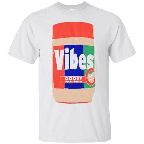 Peanut Butter Vibes – T Shirt for Peanut Butter lovers – Grass Place