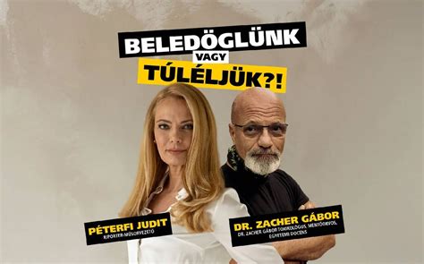 Beledöglünk vagy túléljük?! - KECSKEMÉT - Péterfi Judit, Dr. Zacher ...