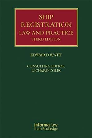 Ship Registration: Law and Practice (Lloyd's Shipping Law Library ...
