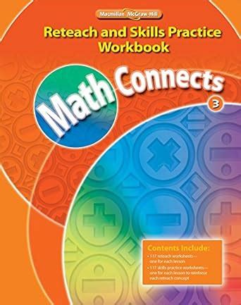 Math Connects, Grade 3, Reteach and Skills Practice Workbook ...