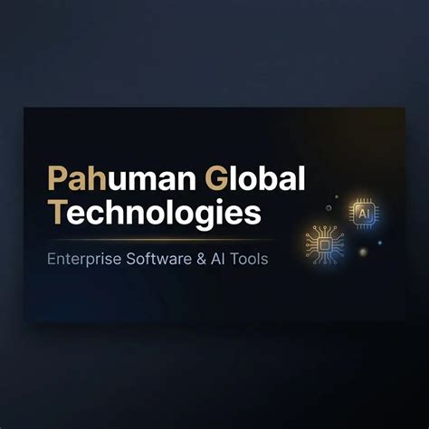 Pahuman Global Technologies | Enterprise Software & AI Tools