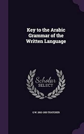 Buy Key to the Arabic Grammar of the Written Language Book Online at ...