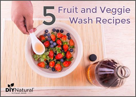 Vegetable Wash: 5 Natural Fruit and Vegetable Wash Recipes