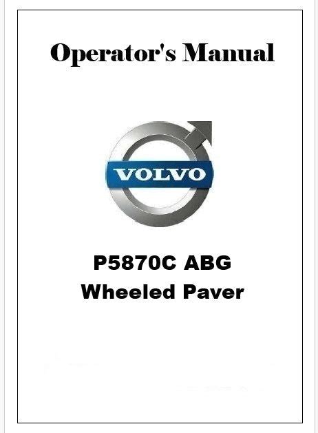 Volvo P5870C ABG Wheeled Paver Pdf Operator's Manual PID:12783760 ...