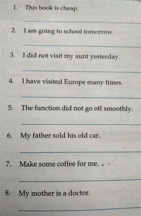 Change the form of these sentences from negative to positive or ...