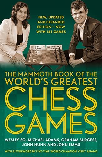 The Mammoth Book of the World's Greatest Chess Games .: New edn ...