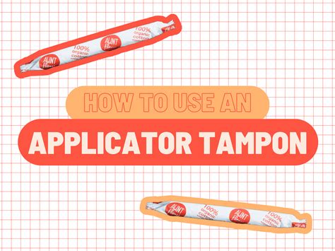 How Do You Put a Tampon In? | Aunt Flow