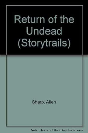 Return of the Undead (Storytrails, Series Number 12) : Sharp, Allen ...