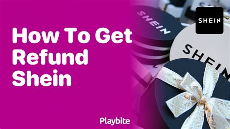 How to Get a Refund from SHEIN: A Simple Guide - Playbite