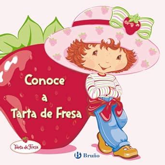 Conoce a tarta de fresa / Meet Strawberry Shortcake (Tarta De Fresa ...