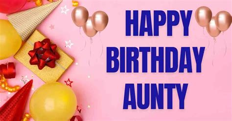 Happy Birthday Aunty - 90+Heartfelt Wishes & Messages