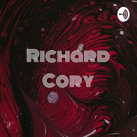 Richard Cory: A Poem by Edwin Arlington Robinson (播客) - Maribel Fabian ...