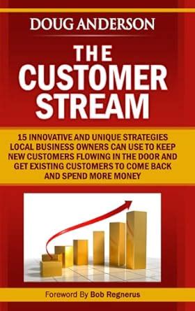 The Customer Stream: 15 Innovative and Unique Strategies Local Business ...