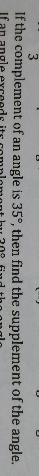 Q:If The Complement Of An angle is 35°,Then Find The Supplement Of The ...