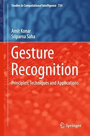 Gesture Recognition: Principles, Techniques and Applications (Studies ...