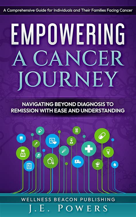 Empowering A Cancer Journey: Navigating Beyond Diagnosis To Remission ...