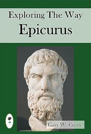 Exploring the Way of Epicurus: His destination, directions and ...