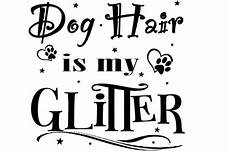 Dog Hair Is My Glitter Svg Dog Mama Svg By Free Photos