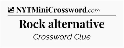 Rock alternative NYT Crossword Clue