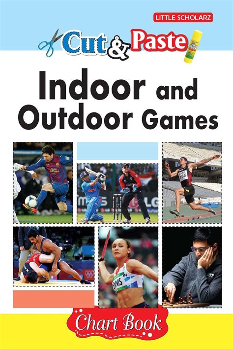 Cut & Paste - Indoor and Outdoor Games (Chart Book) : LS Editorial Team ...