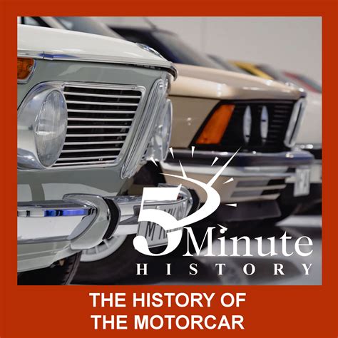 Compact History - Episode 20: The History of the Motorcar - 5 Minute ...