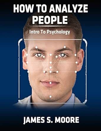 How to analyze people: Intro to psychology eBook : Moore, James S ...
