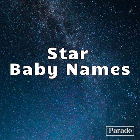 100 Star Names for Boys & Girls with Outer Space Meanings - Parade