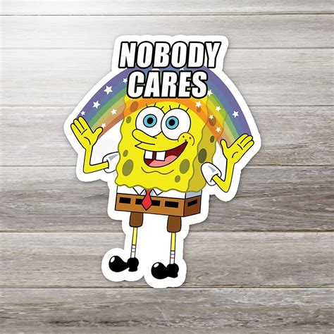 Spongebob Meme Nobody Cares